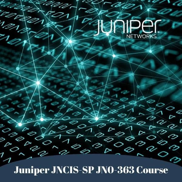 Juniper JNCIS-SP JN0-363 Course